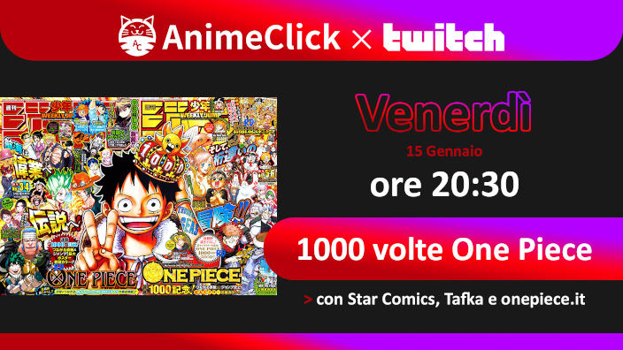 AnimeClick su Twitch: 1000 volte One Piece