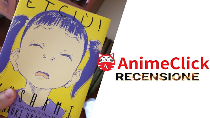 Kushami (Etciù): 8 storie brevi per scoprire Naoki Urasawa