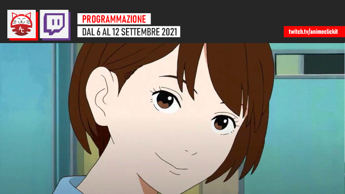 AnimeClick su Twitch: programma della settimana 6-12 settembre 2021