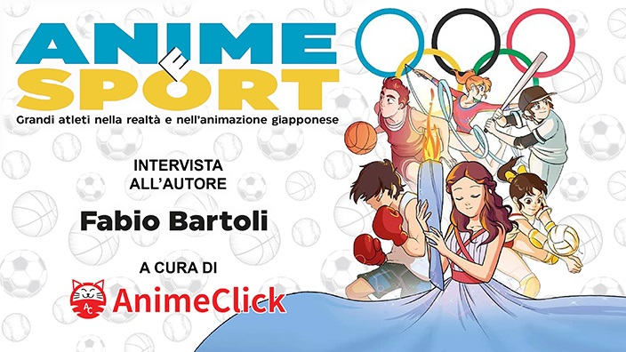 Anime e Sport: intervista all'autore Fabio Bartoli