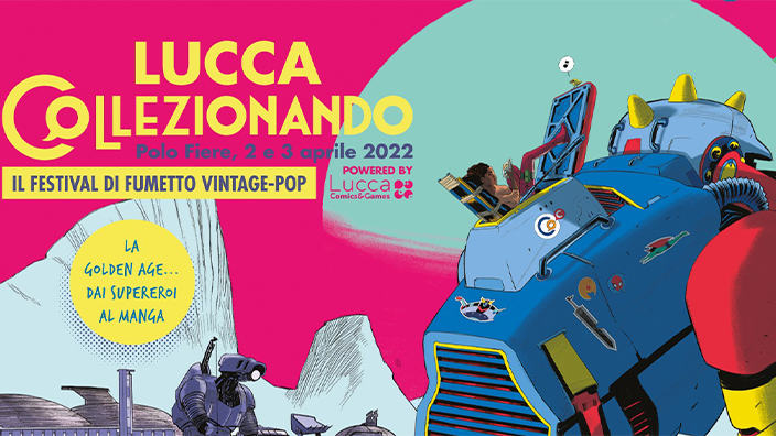 Rivivi le tue passioni con Lucca Collezionando il 2 e 3 aprile