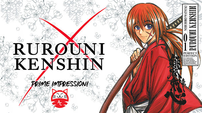 <b>Rurouni Kenshin Perfect Edition</b>: prime impressioni sulla riedizione del manga
