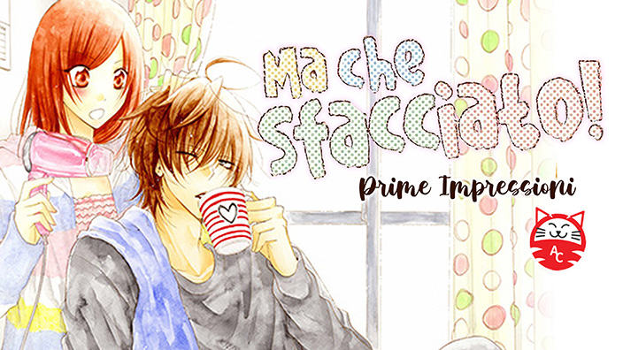 <b>Namaikizakari - Ma che sfacciato!</b> Prime impressioni sul nuovo shojo Planet Manga