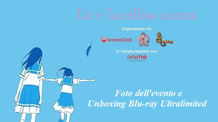 Liz e l'uccellino azzurro: foto dell'evento e unboxing del Blu-ray Ultralimited