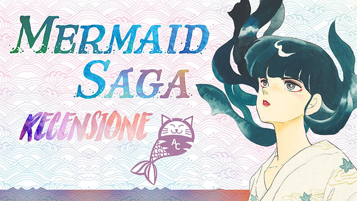<b>Mermaid Saga</b>: le sirene di Rumiko Takahashi tornano in una nuova edizione - Recensione