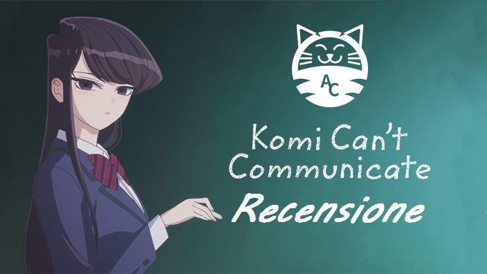 Komi Can't Communicate: 100 amici per accettare se stessi - Recensione