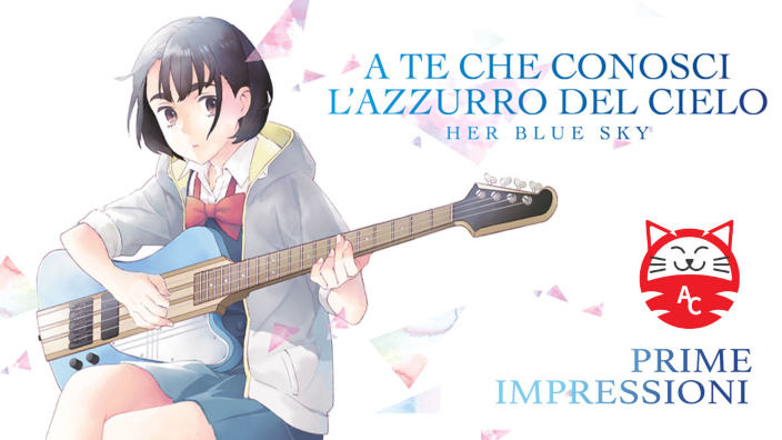 <b>A Te Che Conosci L'Azzurro del Cielo</b>: prime impressioni