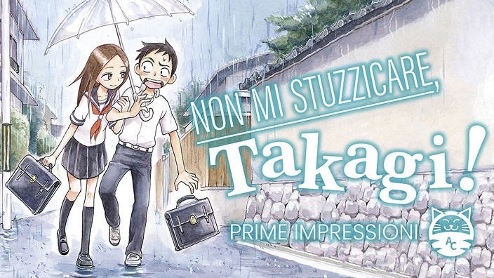 <b>Non mi stuzzicare, Takagi!</b>: prime impressioni sul manga di Soichiro Yamamoto