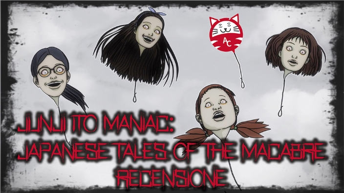 Junji Ito Maniac: Sarebbe bello avere paura - Recensione