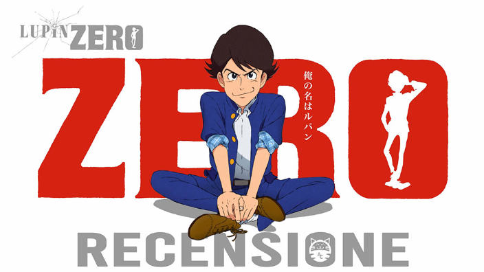 Lupin Zero: le origini di un ladro conosciuto come Lupin III - Recensione