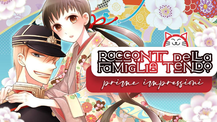 <b>Racconti della famiglia Tendo</b>: prime impressioni sul nuovo shojo storico di Goen