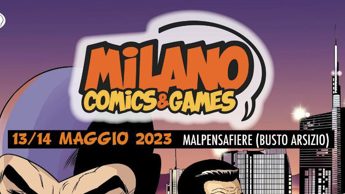 Ritorna il Milano Comics & Games, il 13 e 14 maggio