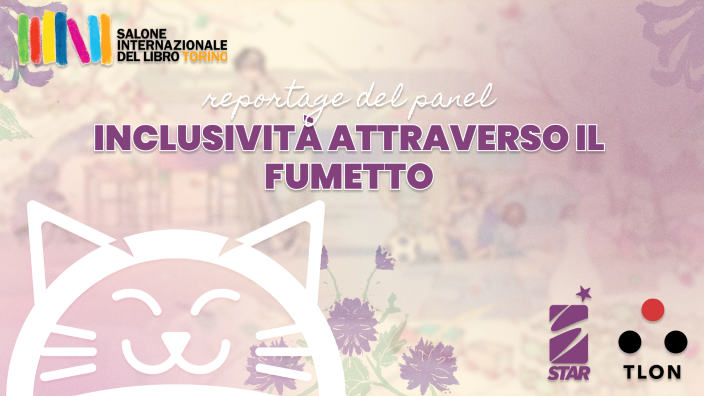 Salone del Libro: reportage del panel "Inclusività attraverso il fumetto"