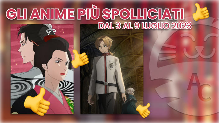 Ci stanno piacendo o no? Gli anime più spolliciati dal 3 al 9 luglio 2023