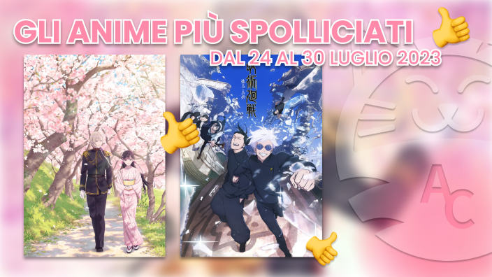 Ci stanno piacendo o no? Gli anime più spolliciati dal 24 al 30 luglio 2023