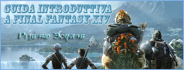 Final Fantasy XIV News 6 - 30 - Guida Introduttiva - Getting Started