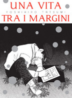 Una vita tra i margini - A Drifting Life di Yoshihiro Tatsumi Una vita tra i margini - A Drifting Life di Yoshihiro Tatsumi